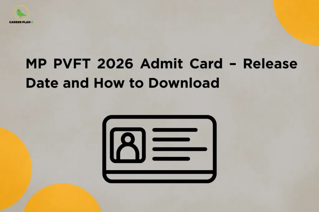 Simple illustration of an admit card icon under the title “MP PVFT 2026 Admit Card – Release Date and How to Download,” highlighting key information and steps for MP PVFT admit card download process.