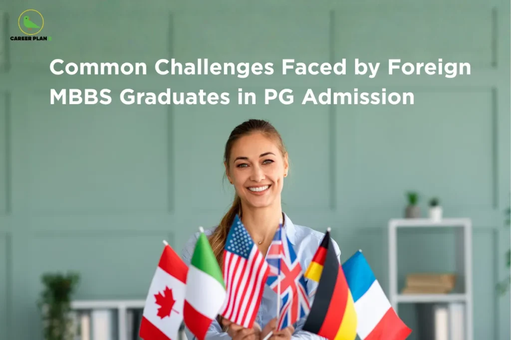 Smiling medical graduate holding multiple international flags under the title “Common Challenges Faced by Foreign MBBS Graduates in PG Admission,” highlighting key issues and pathways for pursuing PG after foreign MBBS.