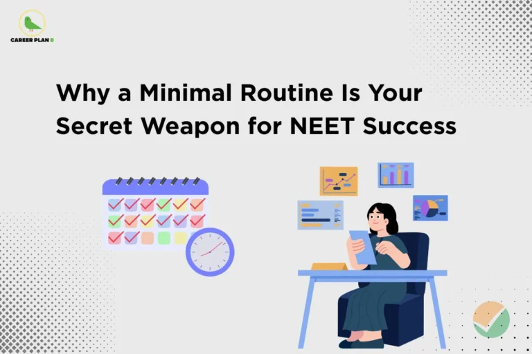 Illustration of a student studying with a checklist calendar and clock under the title “Why a Minimal Routine Is Your Secret Weapon for NEET Success,” highlighting the effectiveness of a focused NEET minimal study routine for better productivity and results.
