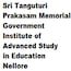 Sri Tanguturi Prakasam Memorial Government Institute of Advanced Study in Education, Nellore