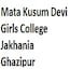 Mata Kusum Devi Girls College, Jakhania, Ghazipur