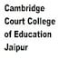 Cambridge Court College of Education, Jaipur
