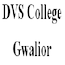 DVS College, Gwalior