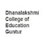 Dhanalakshmi College of Education, Guntur