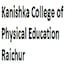 Kanishka College of Physical Education, Raichur