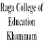 Raga College of Education, Khammam