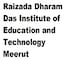 Raizada Dharam Das Institute of Education and Technology, Meerut