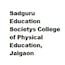 Sadguru Education Societys College of Physical Education, Jalgaon