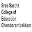Sree Sastha College of Education, Chembarambakkam
