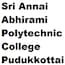 Sri Annai Abhirami Polytechnic College, Pudukkottai