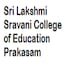 Sri Lakshmi Sravani College of Education, Prakasam