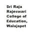 Sri Raja Rajeswari College of Education, Walajapet