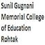 Sunil Gugnani Memorial College of Education, Rohtak