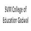 SVM College of Education, Gadwal