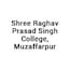Shree Raghav Prasad Singh College, Muzaffarpur
