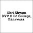 Shri Shyam BVV B Ed College, Banswara