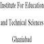 Institute For Education and Technical Sciences, Ghaziabad