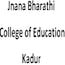 Jnana Bharathi College of Education, Kadur