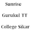 Sunrise Gurukul TT College, Sikar