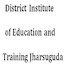 District Institute of Education and Training, Jharsuguda