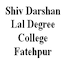 Shiv Darshan Lal Degree College, Fatehpur