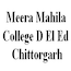 Meera Mahila College D El Ed, Chittorgarh
