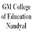 GM College of Education, Nandyal