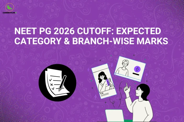 This image contains a purple background with subtle decorative patterns, giving it a clean and visually engaging appearance. In the top left corner, there is the “CAREER PLAN B” logo featuring a green bird inside a yellow circle with the text “CAREER PLAN B,” where “CAREER PLAN” is in black and “B” is in green. Across the upper section, bold white text reads “NEET PG 2026 CUTOFF: EXPECTED CATEGORY & BRANCH-WISE MARKS.” In the lower section, there are illustrations of a checklist icon and a person interacting with floating profile cards, representing evaluation, selection, and analysis related to cutoff trends and categories.
