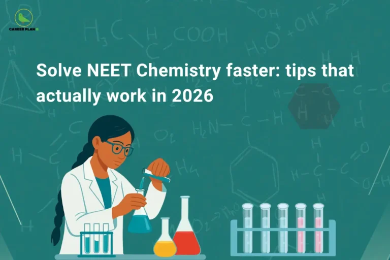 This image contains a teal green background with faint chemical formulas and diagrams, giving it a scientific and academic appearance. In the top left corner, there is the “CAREER PLAN B” logo featuring a green bird inside a yellow circle with the text “CAREER PLAN B,” where “CAREER PLAN” is in black and “B” is in green. Across the upper section, bold white text reads “Solve NEET Chemistry faster: tips that actually work in 2026.” In the lower section, there is an illustration of a student conducting a chemistry experiment with test tubes and lab equipment, representing practical learning and effective problem-solving in chemistry.