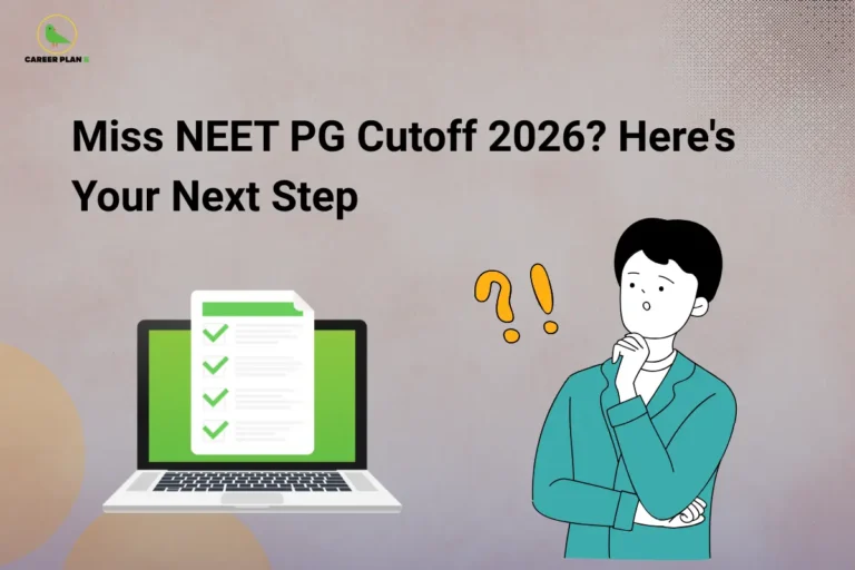 this image contains a light grey educational banner with Career Plan B logo top left, bold black text “Miss NEET PG Cutoff 2026? Here's Your Next Step,” a laptop displaying a checklist with green ticks, and an illustration of a confused person with question and exclamation marks, representing guidance after exam results