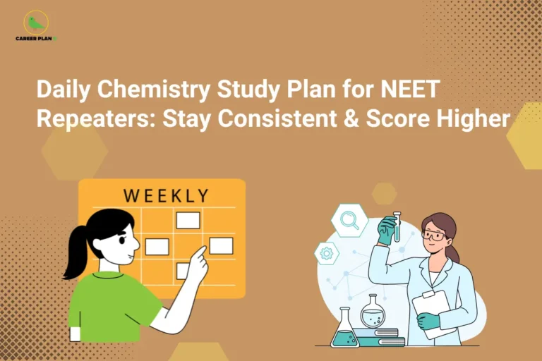 this image contains a brown educational banner with Career Plan B logo top left, white text “Daily Chemistry Study Plan for NEET Repeaters: Stay Consistent & Score Higher,” an illustration of a student pointing at a weekly study planner on the left, and a scientist holding a test tube with lab equipment on the right, with hexagonal shapes and dotted design accents in the background