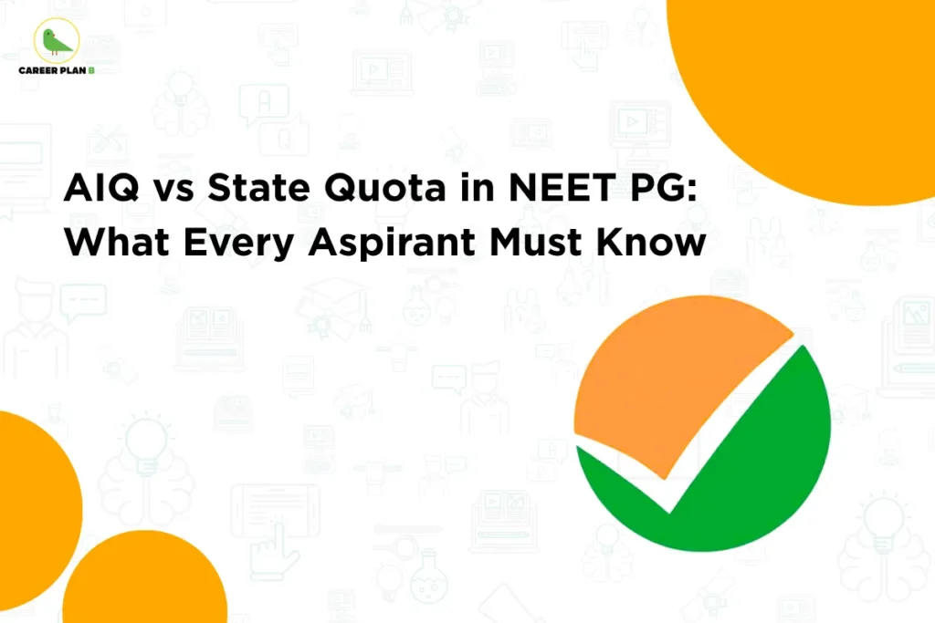 this image contains Career Plan B logo at top left and heading “AIQ vs State Quota in NEET PG: What Every Aspirant Must Know” on a light infographic background with medical icons, along with a large green checkmark symbol, representing comparison of admission quotas, counselling process, and NEET PG eligibility guidance