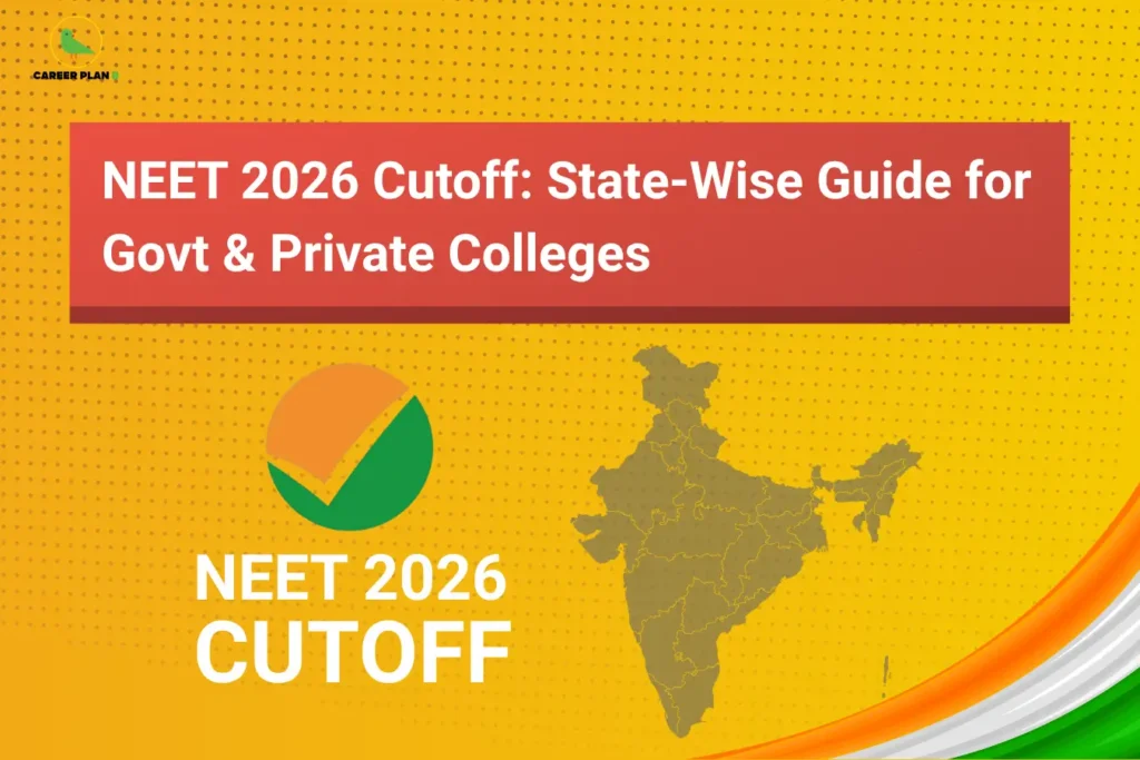 This image contains a bright yellow background with a dotted pattern, giving it a vibrant and informative appearance. In the top left corner, there is the “CAREER PLAN B” logo featuring a green bird inside a yellow circle with the text “CAREER PLAN B,” where “CAREER PLAN” is in black and “B” is in green. Across the upper section, a bold red rectangular banner displays white text that reads “NEET 2026 Cutoff: State-Wise Guide for Govt & Private Colleges.” In the lower section, there are visual elements including a circular checkmark-style icon with “NEET 2026 CUTOFF” written beside it and a map of India on the right, along with tricolor wave accents at the bottom, representing nationwide cutoff analysis and admission insights.