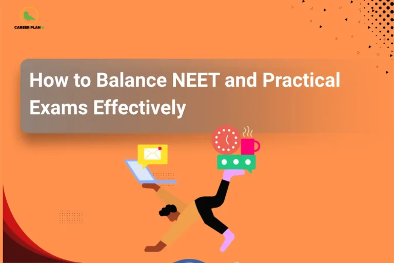 This image contains an orange gradient background with subtle dotted and triangular design elements, giving it a vibrant and dynamic appearance. In the top left corner, there is the “CAREER PLAN B” logo featuring a green bird inside a yellow circle with the text “CAREER PLAN B,” where “CAREER PLAN” is in black and “B” is in green. Across the upper section, a semi-transparent rounded rectangular overlay displays bold white text that reads “How to Balance NEET and Practical Exams Effectively.” In the lower section, there is an illustration of a person balancing multiple items such as a laptop, clock, coffee cup, and chat icons, representing multitasking, time management, and balancing academic responsibilities effectively.