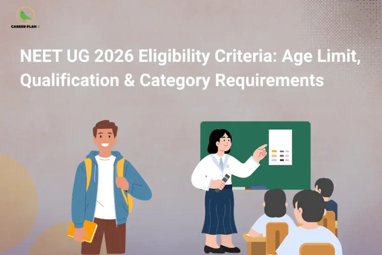 this image contains an educational infographic titled “NEET UG 2026 Eligibility Criteria: Age Limit, Qualification & Category Requirements” with a Career Plan B logo at top left, showing a smiling male student with a backpack holding books on the left and a female teacher pointing at a classroom board with seated students on the right, representing exam preparation and career guidance in medical education