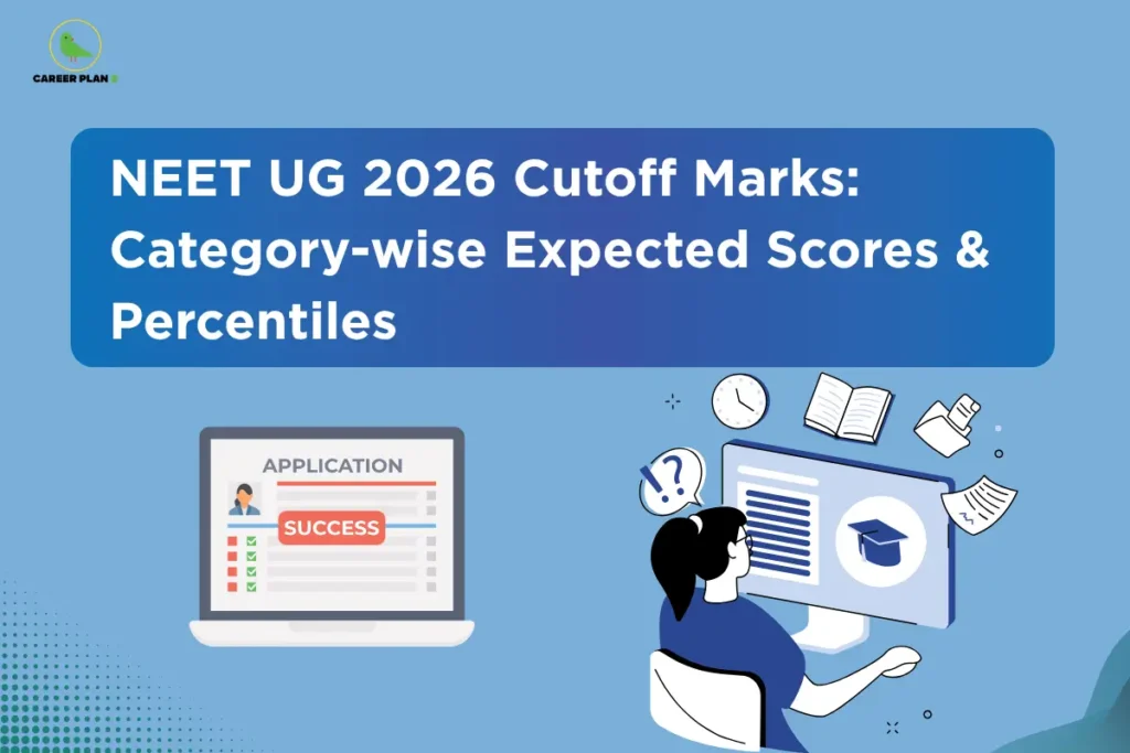this image contains an educational graphic for NEET UG 2026 Cutoff Marks featuring the Career Plan logo. A large blue banner displays the text "NEET UG 2026 Cutoff Marks: Category-wise Expected Scores & Percentiles." Below, an illustration shows a laptop displaying a successful application and a student at a desk with a desktop computer, surrounded by floating icons of a clock, books, and a graduation cap, symbolizing exam preparation and career guidance.