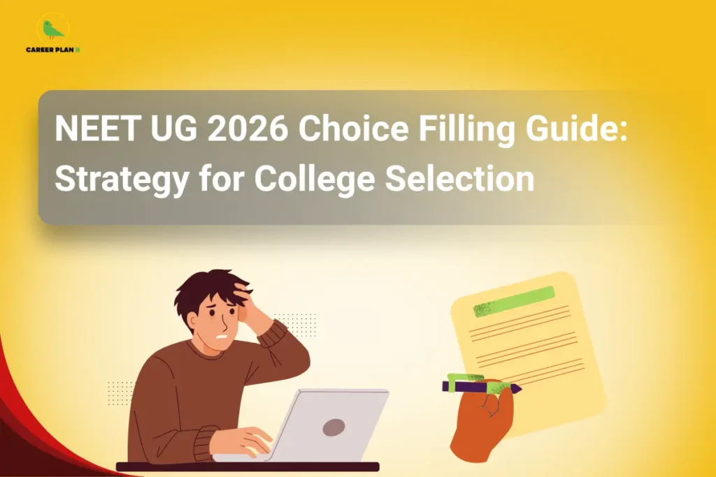 this image contains a Career Plan B educational graphic with a yellow gradient background featuring the headline NEET UG 2026 Choice Filling Guide: Strategy for College Selection in a grey box. Below the text, a worried student sits at a laptop while a hand holds a pen over a document, illustrating the exam preparation and medical college counselling process.