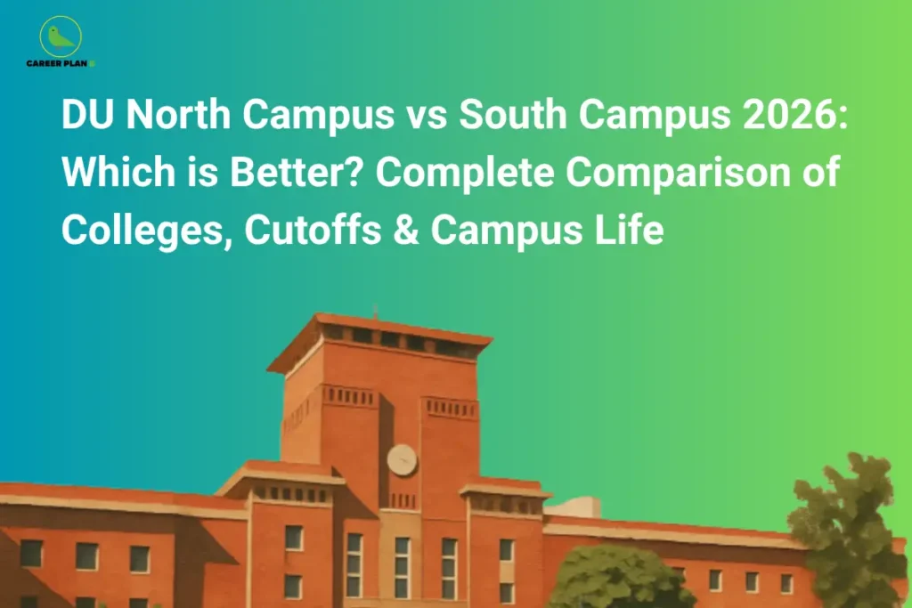 Banner showing DU North vs South Campus 2026 comparison text above Delhi University building with Career Plan B logo