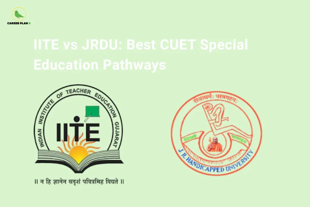 This image contains a soft light green background with a simple and minimal design. In the top left corner, there is the “CAREER PLAN B” logo featuring a green bird inside a yellow circle with the text “CAREER PLAN B,” where “CAREER PLAN” is in black and “B” is in green. Across the upper-middle section, white text reads “IITE vs JRDU: Best CUET Special Education Pathways.” Below the text, two institutional logos are displayed: on the left is the Indian Institute of Teacher Education (IITE) logo featuring an open book with a rising sun and academic symbols, and on the right is the J.R. Handicapped University (JRDU) logo with a circular emblem depicting a person in a wheelchair along with text and symbolic elements, representing a comparison of special education pathways through CUET.