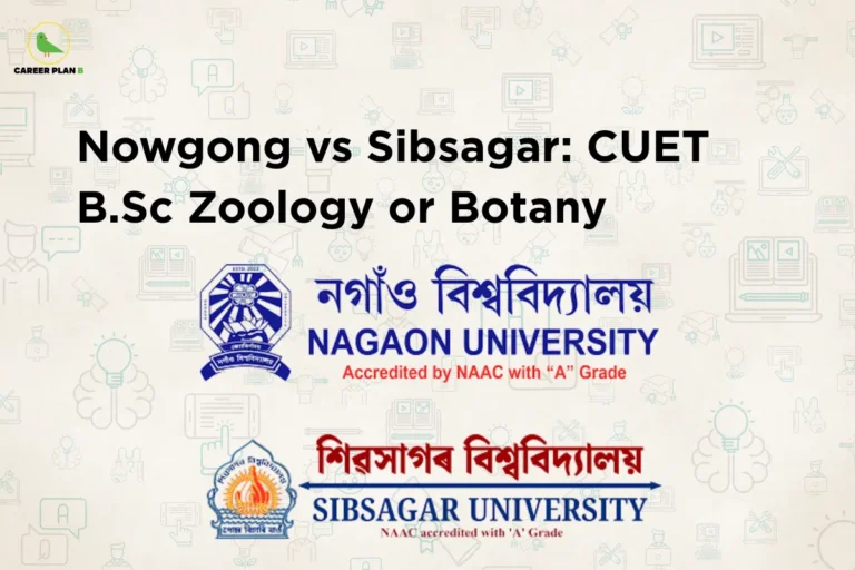 This image contains a light grey background with faint educational-themed icons and illustrations, giving it a clean and academic appearance. In the top left corner, there is the “CAREER PLAN B” logo featuring a green bird inside a yellow circle with the text “CAREER PLAN B,” where “CAREER PLAN” is in black and “B” is in green. Across the upper-left section, bold black text reads “Nowgong vs Sibsagar: CUET B.Sc Zoology or Botany.” On the right side, two university logos are displayed: one is the Nagaon University emblem featuring a blue circular design with text and accreditation details, and the other is the Sibsagar University emblem with a flame symbol and traditional design elements, indicating a comparison between zoology and botany programs through CUET.