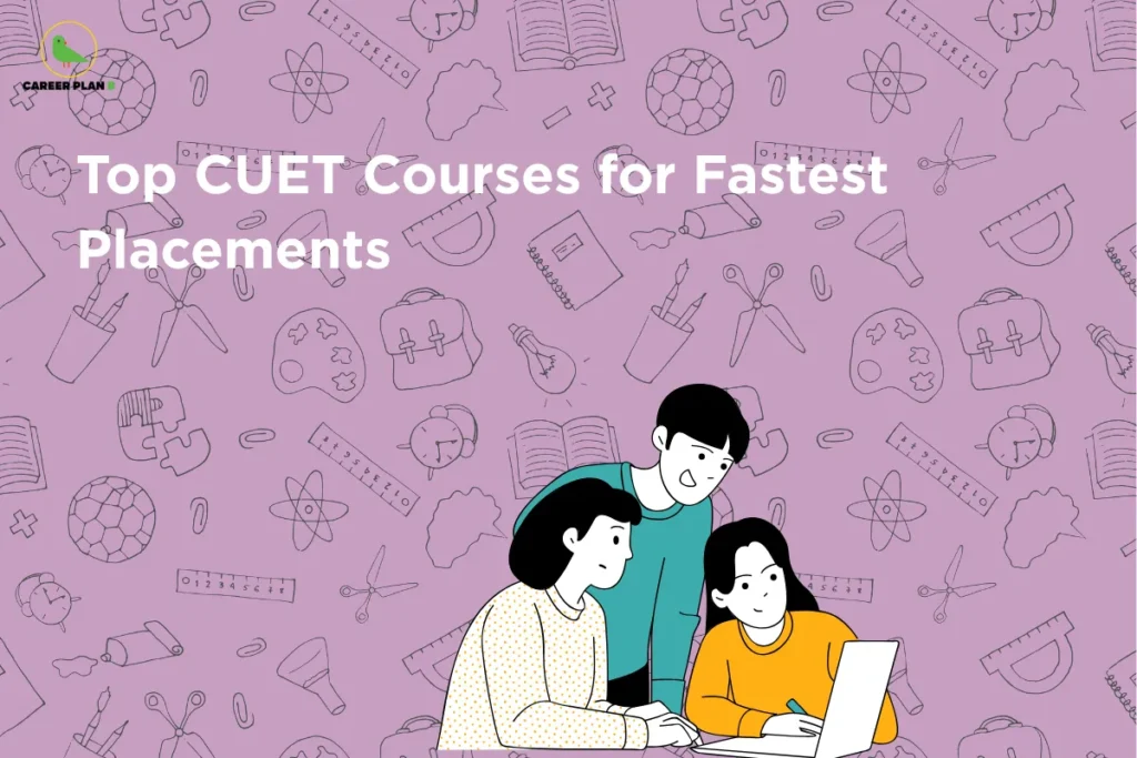 this image contains a purple CUET career guidance graphic with “Top CUET Courses for Fastest Placements” text, Career Plan B logo top left, and an illustration of three students collaborating around a laptop, with a background pattern of education icons like books, rulers, scissors, and scientific symbols representing study and career preparation